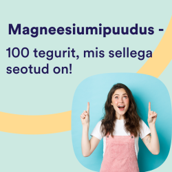 100 tegurit, mis on seotud magneesiumipuudusega!
